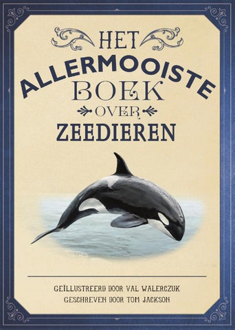 Boek Het Allermooiste Boek Over Zeedieren 9789025768089