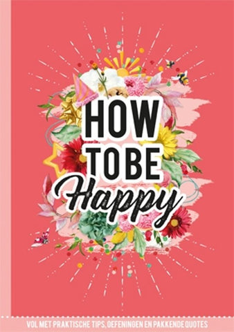 Boek How To Be Happy 9789463542999