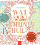 Boek Wat Schuilt Er Onder Mijn Huid 9789044831115.